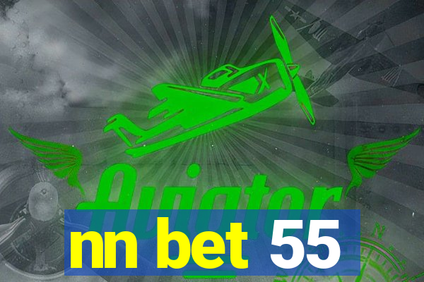 nn bet 55