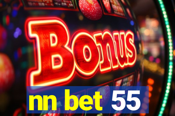 nn bet 55