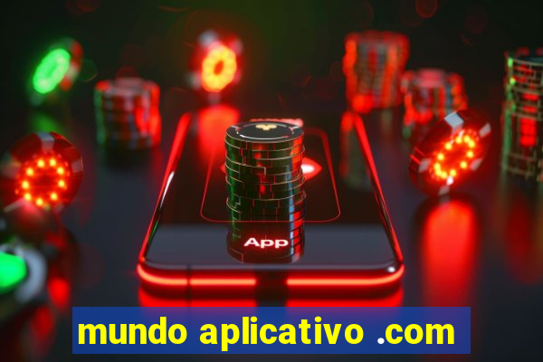 mundo aplicativo .com