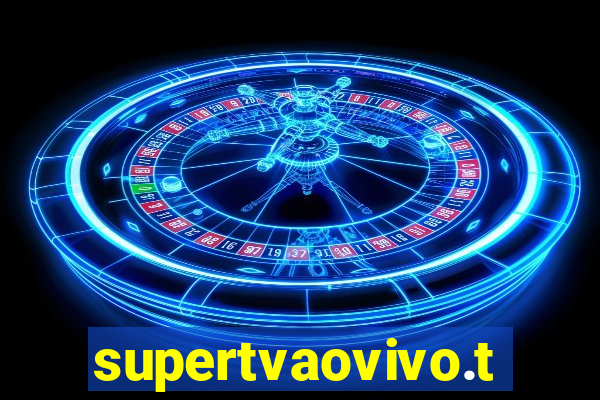 supertvaovivo.tv