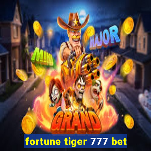 fortune tiger 777 bet