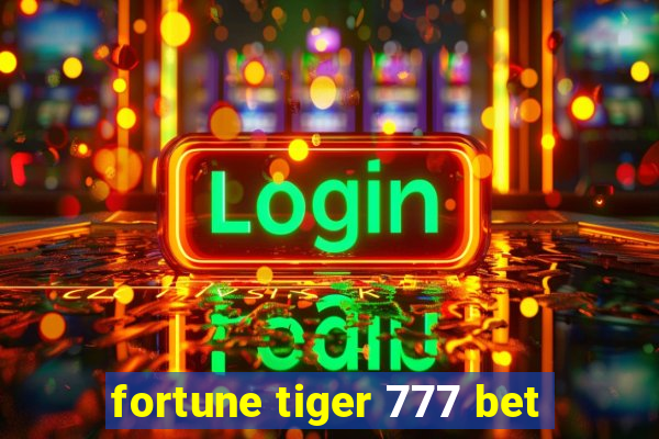 fortune tiger 777 bet