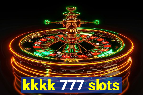 kkkk 777 slots