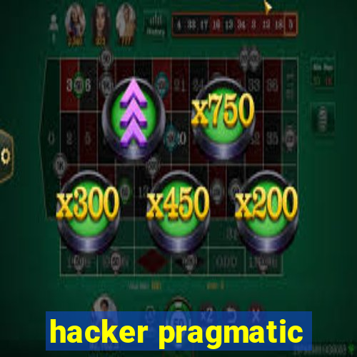 hacker pragmatic