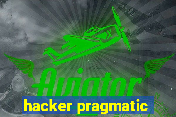 hacker pragmatic