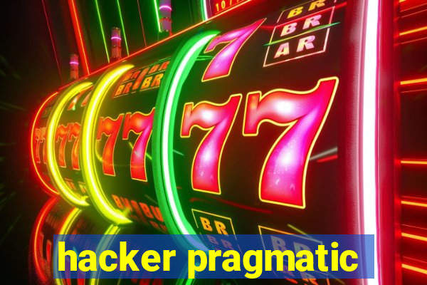 hacker pragmatic