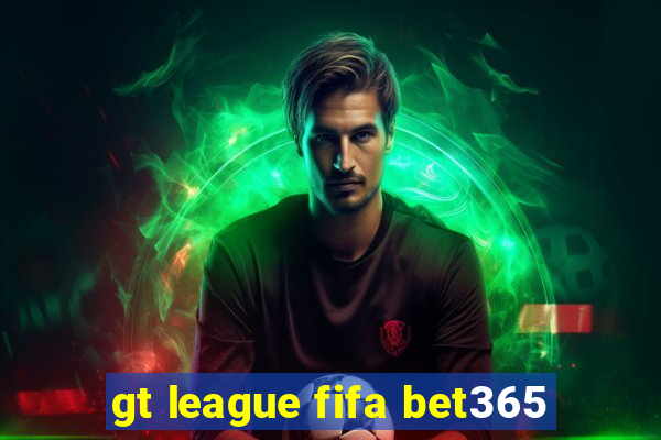 gt league fifa bet365