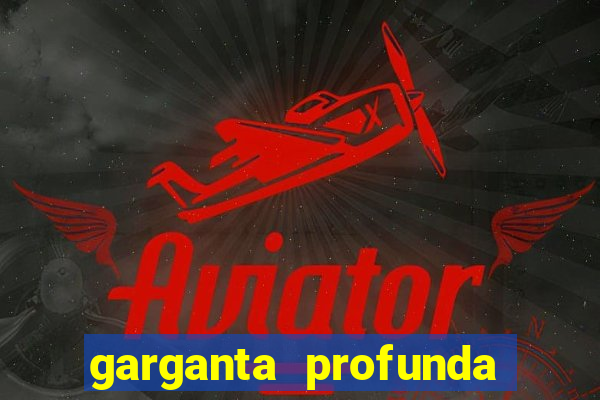 garganta profunda porto alegre