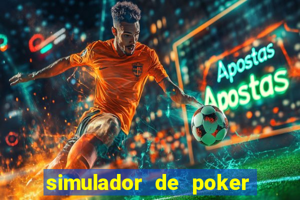 simulador de poker texas holdem gratis