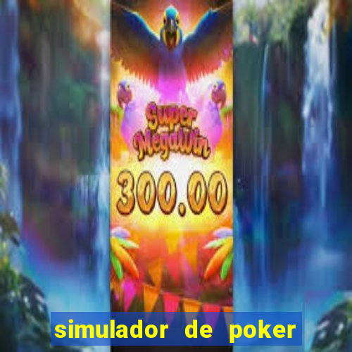 simulador de poker texas holdem gratis