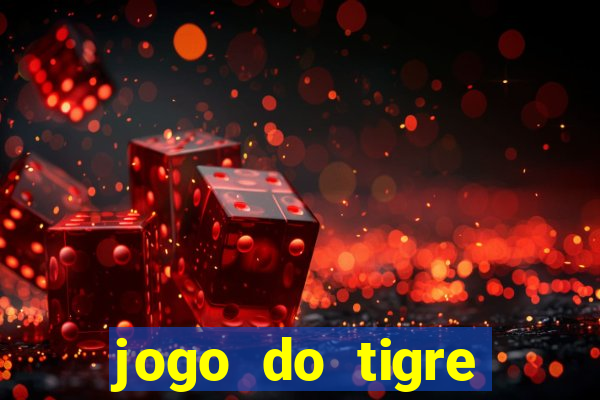 jogo do tigre plataforma nova