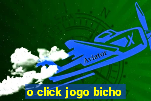 o click jogo bicho