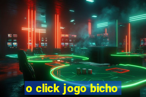 o click jogo bicho