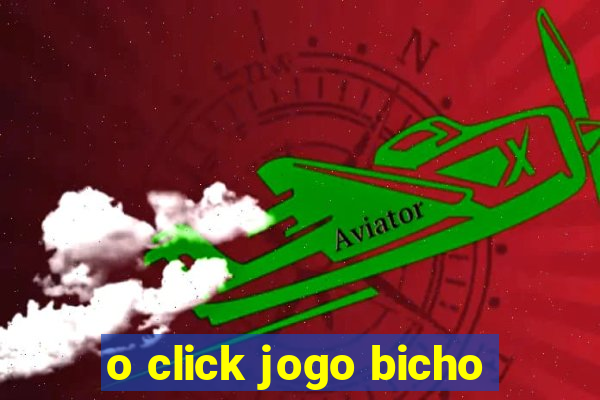 o click jogo bicho