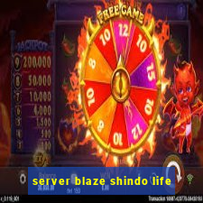 server blaze shindo life