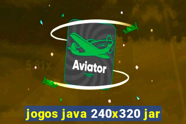 jogos java 240x320 jar