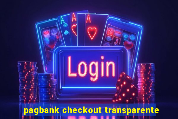 pagbank checkout transparente