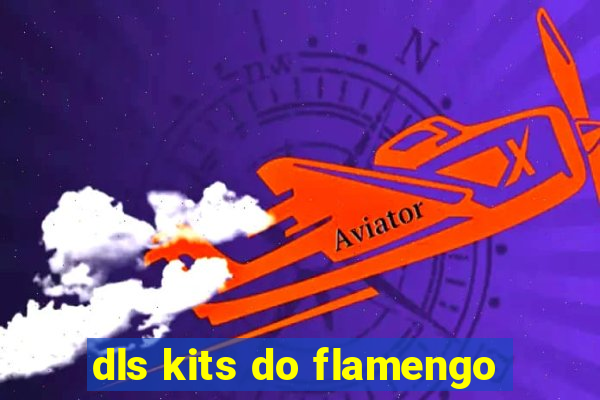 dls kits do flamengo