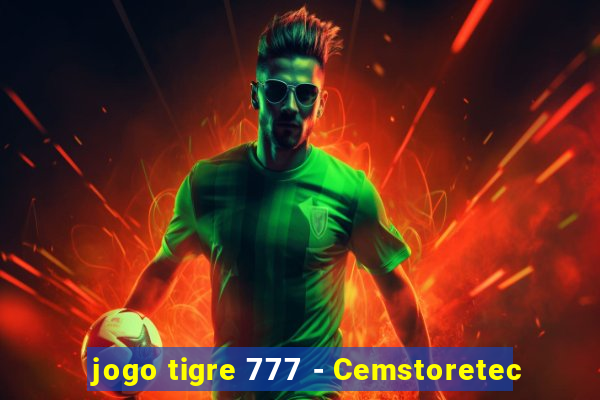 jogo tigre 777 - Cemstoretec