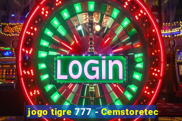 jogo tigre 777 - Cemstoretec