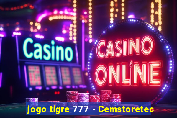 jogo tigre 777 - Cemstoretec