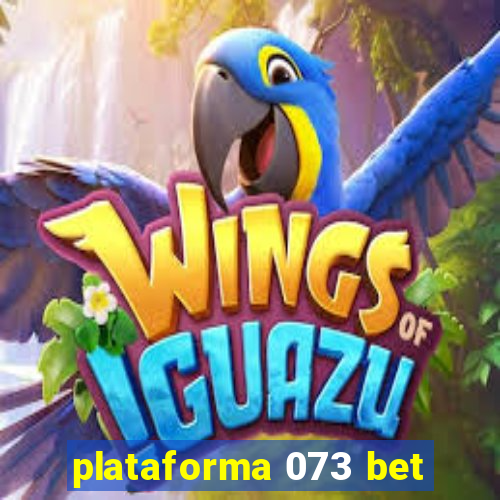 plataforma 073 bet