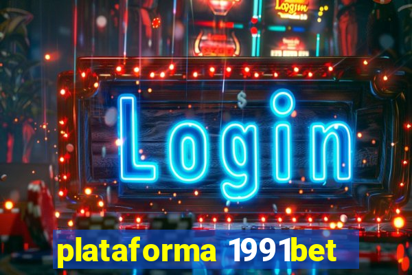 plataforma 1991bet