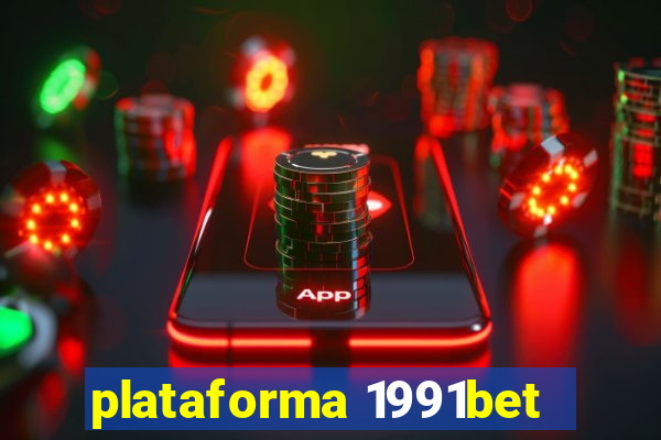 plataforma 1991bet