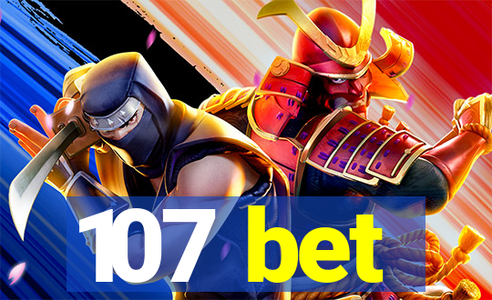 107 bet