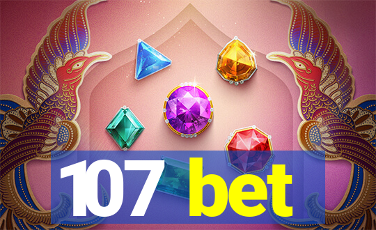 107 bet