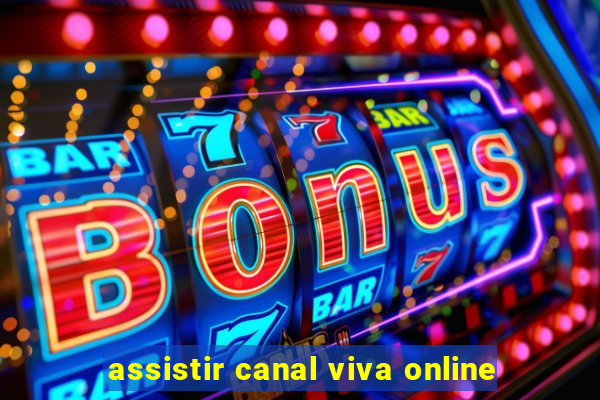 assistir canal viva online