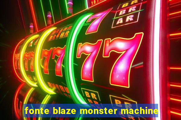 fonte blaze monster machine