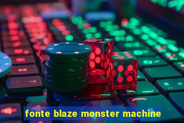 fonte blaze monster machine