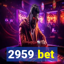 2959 bet