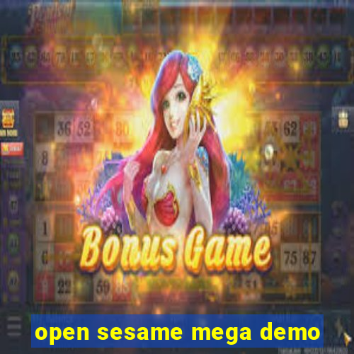 open sesame mega demo