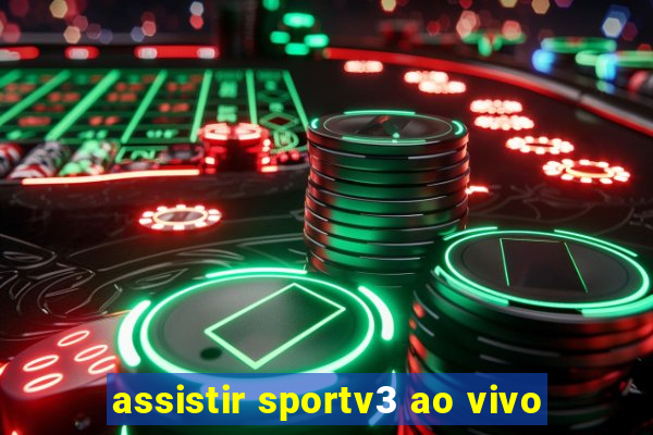 assistir sportv3 ao vivo