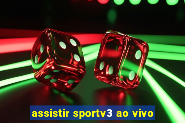 assistir sportv3 ao vivo