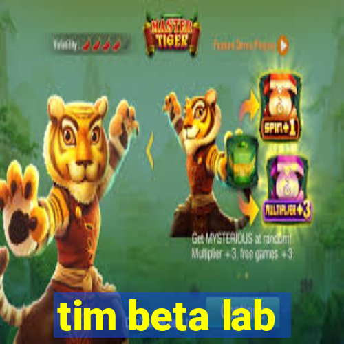 tim beta lab