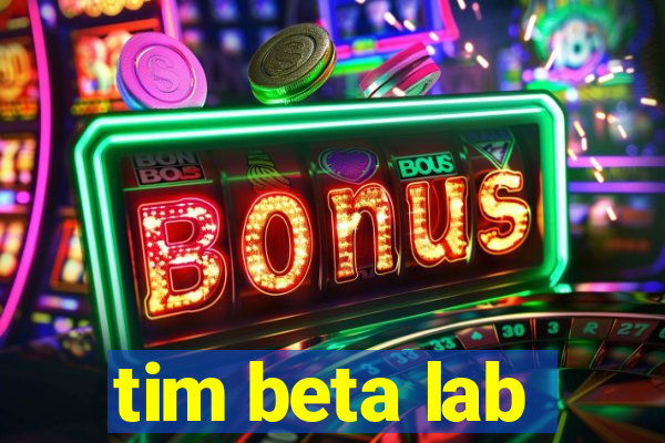 tim beta lab