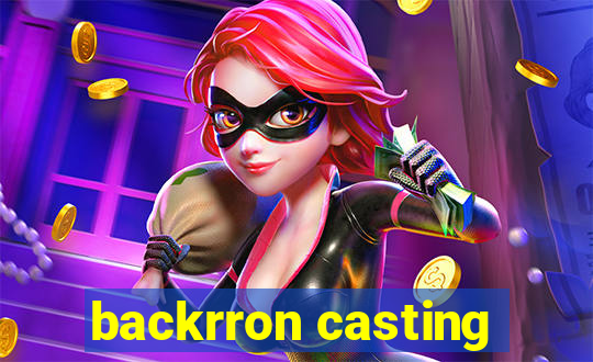 backrron casting