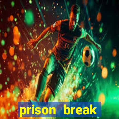 prison break assistir online