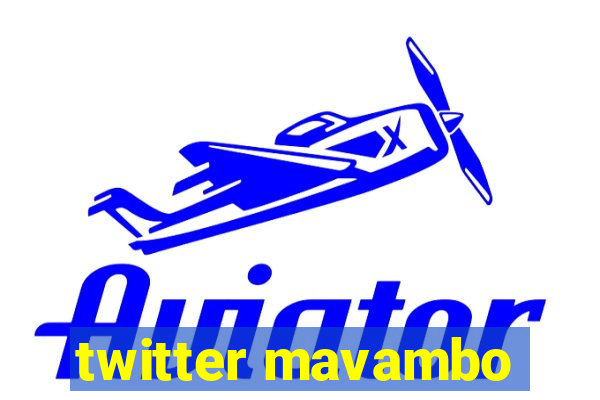 twitter mavambo