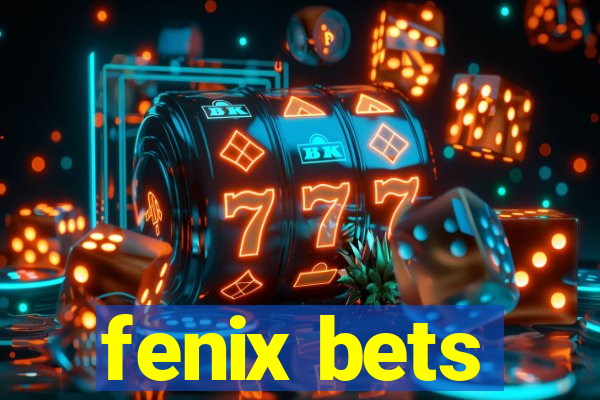 fenix bets