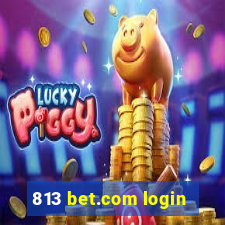 813 bet.com login