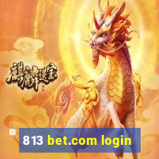 813 bet.com login