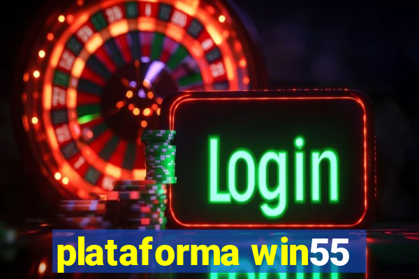 plataforma win55