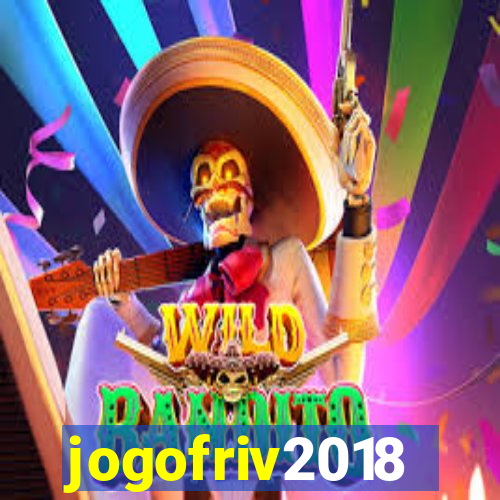 jogofriv2018