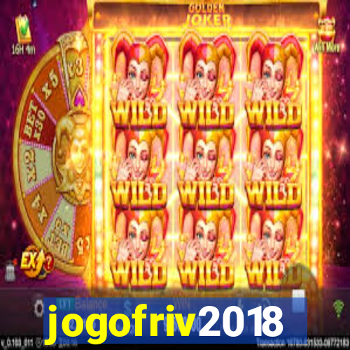 jogofriv2018