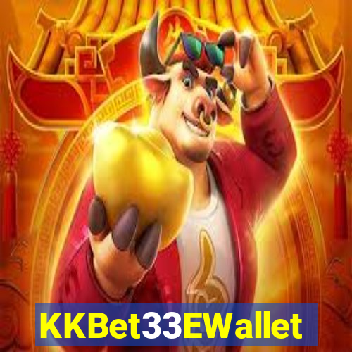 KKBet33EWallet