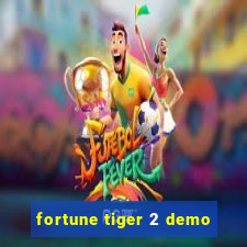 fortune tiger 2 demo